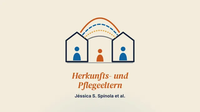 Die Beziehung zwischen Herkunfts- und Pflegeeltern verstehen: eine systematische Übersichtsarbeit