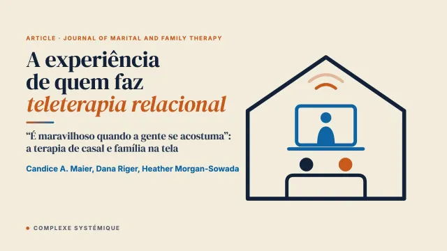 “É maravilhoso quando a gente se acostuma”: a experiência de quem faz teleterapia relacional na era da covid-19