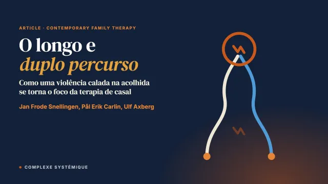 O longo e duplo percurso rumo à terapia de casal focada na violência: um estudo qualitativo multiperspectiva com casais e terapeutas