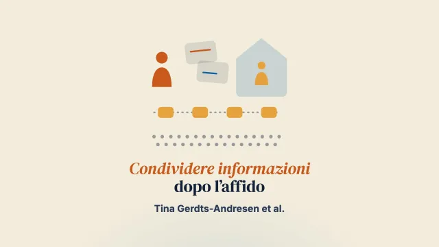 Il rischio di non sapere: come la condivisione delle informazioni incide sulla capacità dei genitori di mantenere e sviluppare i legami familiari dopo l’allontanamento dalle cure genitoriali