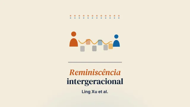 Programa de reminiscência entre avós e netos para famílias asiático-americanas: reflexões intergeracionais e culturais das díades participantes