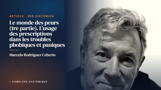 Le monde des peurs (1re partie). L’usage des prescriptions dans les troubles phobiques et paniques