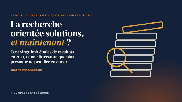 Un point de vue personnel. La thérapie orientée vers les solutions, la recherche et la littérature : et maintenant ?