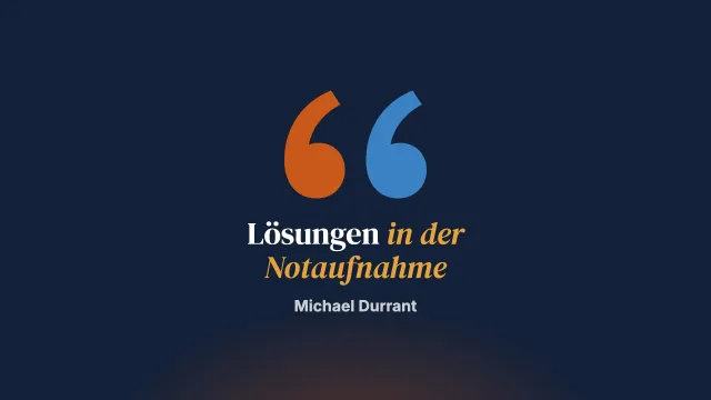 Lösungsfokussiertes Arbeiten in der vielbeschäftigten Notaufnahme eines großen städtischen Krankenhauses. Ein Interview mit David Hains