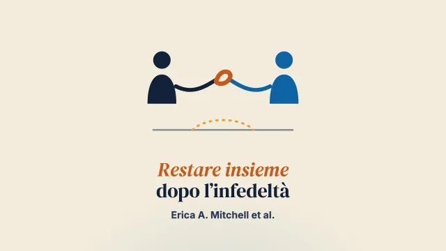 Restare insieme dopo l’infedeltà: un’esplorazione del processo decisionale del recupero dal punto di vista della persona ferita