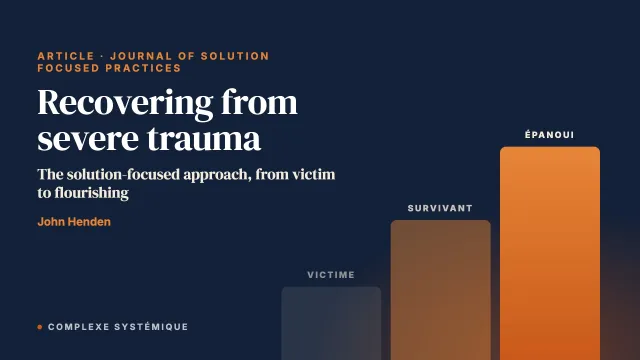 A Broad Overview of Solution Focused Severe Trauma & Stress Recovery Work, with the Introduction of Two Additional SF Instruments to Promote Thriverhood