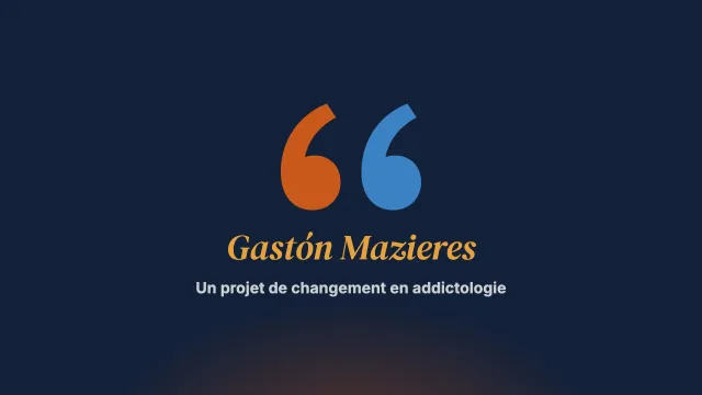 Un projet de changement dans les addictions. Entretien avec Gastón Mazieres