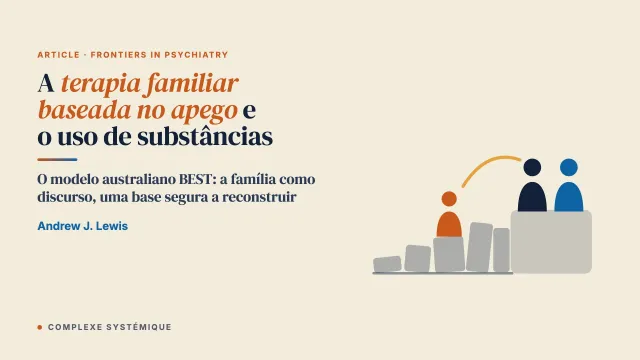 A terapia familiar baseada no apego para o uso de substâncias na adolescência: uma passagem ao nível dos sistemas