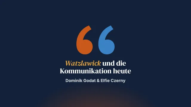 Kommunikation heute: Haben sich Watzlawick & Co. geirrt?