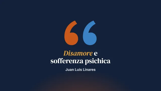 Amore, disamore e psicopatologia