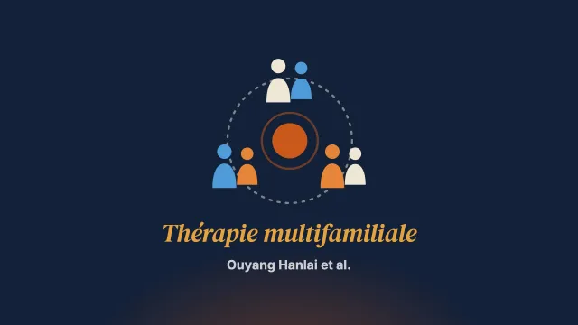 Thérapie multifamiliale en Asie de l’Est et du Sud-Est : revue systématique et méta-synthèse