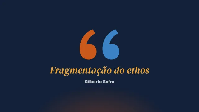 A fragmentação do ethos no mundo contemporâneo