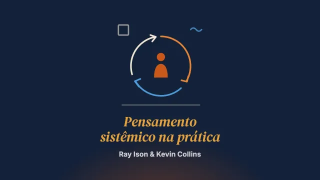 O pensamento sistêmico na prática (STiP): uma praxeologia para o nosso tempo