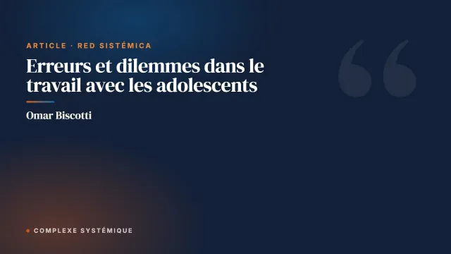 Erreurs et dilemmes dans le travail avec les adolescents