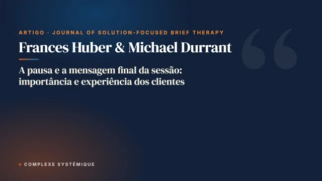 A pausa e a mensagem final da sessão: importância e experiência dos clientes