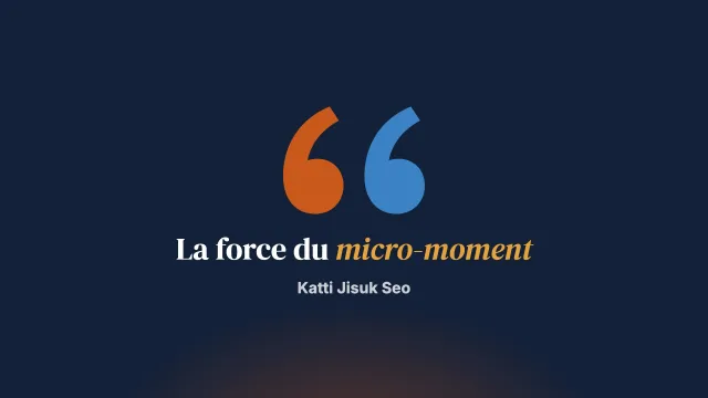 Le reflet sur le verre brisé, ou la force du micro-moment
