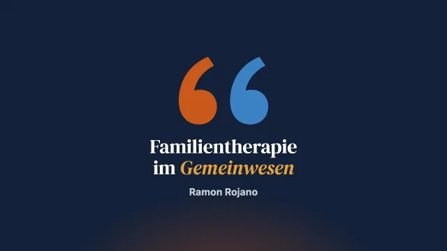 Die gemeinwesenorientierte Familientherapie