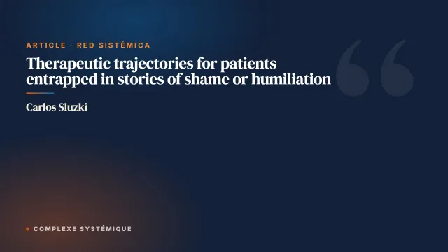 Therapeutic trajectories for patients entrapped in stories of shame or humiliation