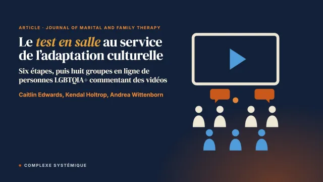 Utiliser le test en salle pour guider l’adaptation culturelle participative en recherche sur la thérapie de couple et de famille