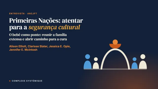 Perspectivas e abordagens das Primeiras Nações sobre o engajamento no trabalho com o bebê e a família: atentar para a segurança cultural e o engajamento nos serviços