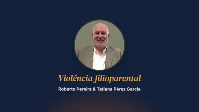 A violência filioparental: um fenômeno emergente