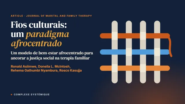 Fios culturais: um paradigma afrocentrado para integrar os princípios de justiça social na prática da terapia familiar na África
