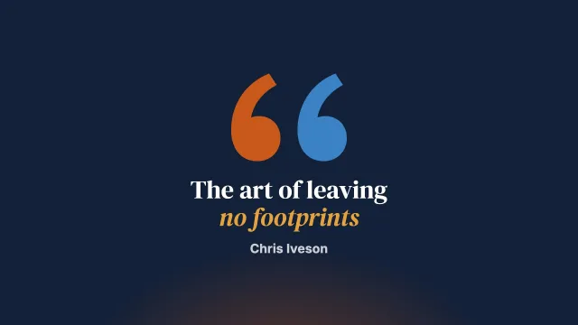 Leaving No Footprints