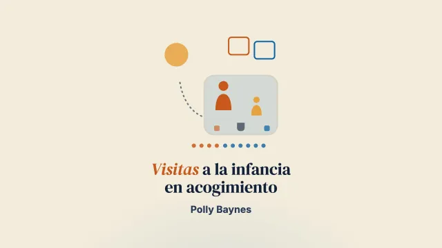 «Vivía para esas mañanas»: experiencias de las familias de origen en las visitas a sus hijos e hijas en acogimiento