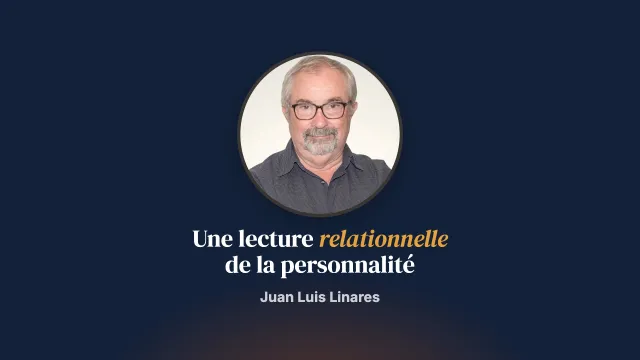 Une vision relationnelle des troubles de la personnalité
