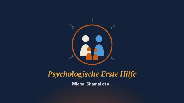 Psychologische Erste Hilfe für Familien im Krieg: die Integration des narrativen Ansatzes und der emotionsfokussierten Therapie (EFT)