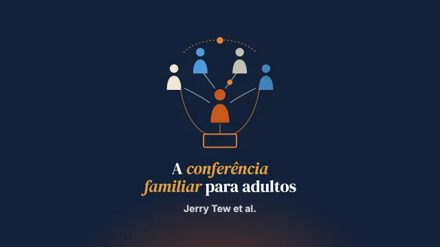 O que é a conferência familiar e de grupo para adultos? Parte 2: desenvolvendo a teoria do programa