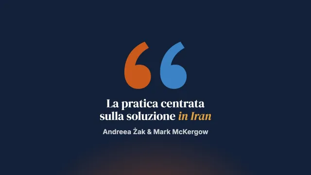 Lo stato delle pratiche e della ricerca centrate sulla soluzione in Iran: intervista alla dott.ssa Roghieh Nooripour