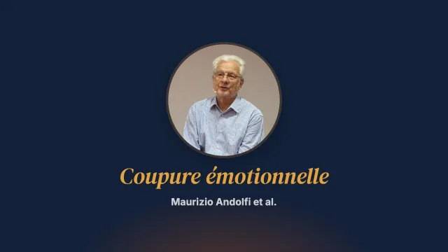 La thérapie racontée par les familles. La coupure émotionnelle