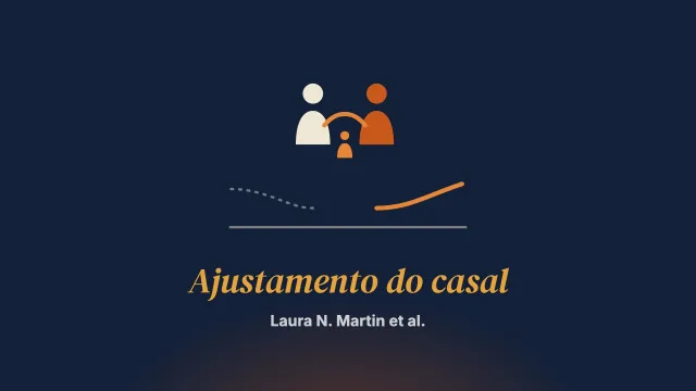 “Não cometer os mesmos erros de jeito nenhum”: o ajustamento do casal à parentalidade no contexto de maus-tratos na infância