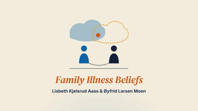Family Illness Beliefs - Perspectives of Families Living with Mental Illness
