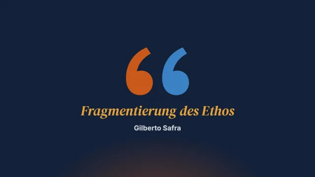 Die Fragmentierung des Ethos in der heutigen Welt