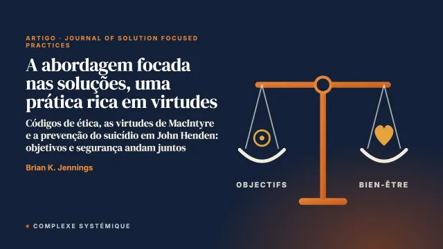 A abordagem focada nas soluções: uma prática rica em virtudes