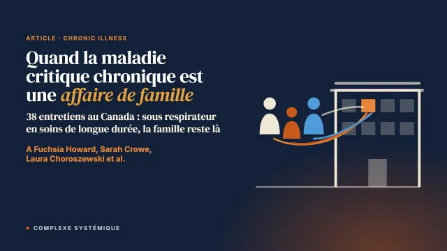Quand la maladie critique chronique est une affaire de famille : une étude qualitative à perspectives multiples sur l’implication des familles dans les soins de longue durée