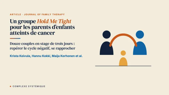 Une intervention de groupe Hold Me Tight pour les parents d’enfants atteints de cancer