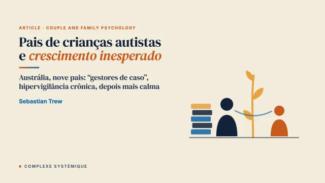 A experiência de pais que criam filhos autistas: evolução da identidade, adaptação familiar e crescimento inesperado