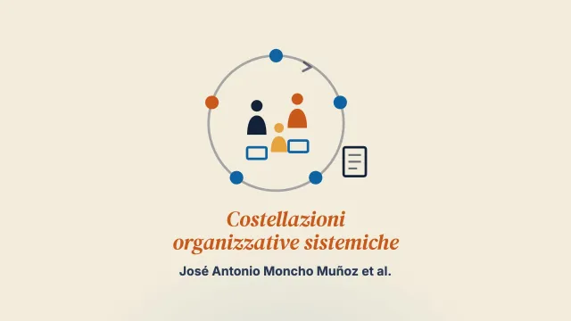 Le costellazioni organizzative sistemiche (SOC) come metodologia soft per la riduzione della complessità e il cambiamento: fondamenti epistemologici e teorici