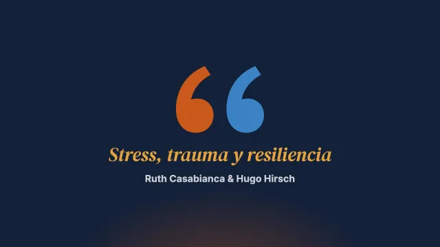 Argentina 2001-2003. Stress, trauma y resiliencia