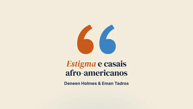 Desmontar o estigma: a terapia breve focada nas soluções com casais afro-americanos, um estudo de caso