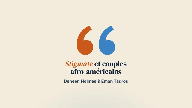 Démonter le stigmate : la thérapie brève orientée vers les solutions avec les couples afro-américains, une étude de cas