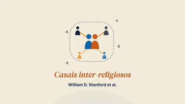 Fontes de influência no casamento e na parentalidade de casais inter-religiosos