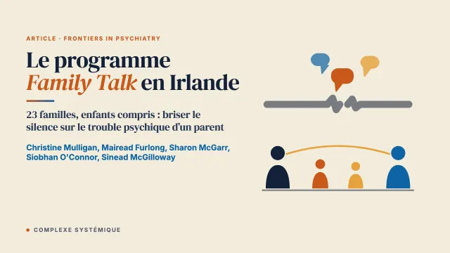 Le programme Family Talk en Irlande : analyse qualitative du vécu des familles où un parent a un trouble psychique