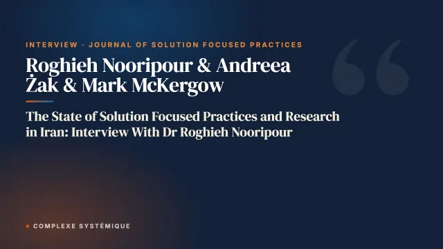 The State of Solution Focused Practices and Research in Iran: Interview With Dr Roghieh Nooripour