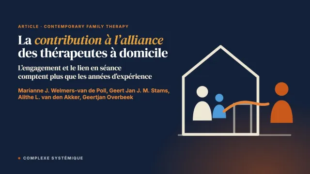La contribution à l’alliance des thérapeutes dans le traitement familial à domicile : rôle des comportements de construction de l’alliance, de la personnalité et de l’expérience clinique