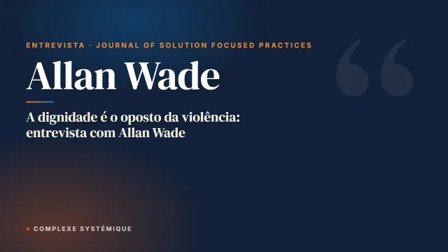 A dignidade é o oposto da violência: entrevista com Allan Wade