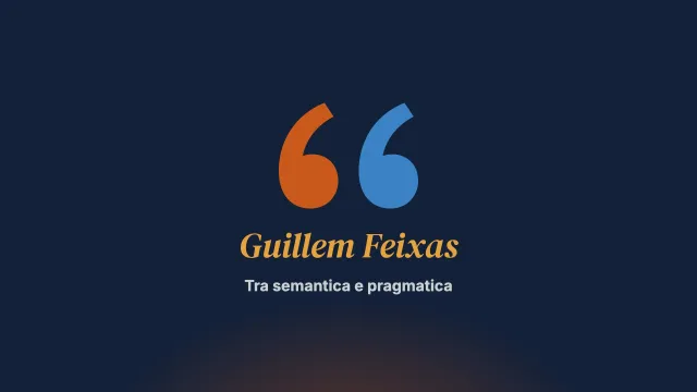 Tra semantica e pragmatica. Intervista a Guillem Feixas